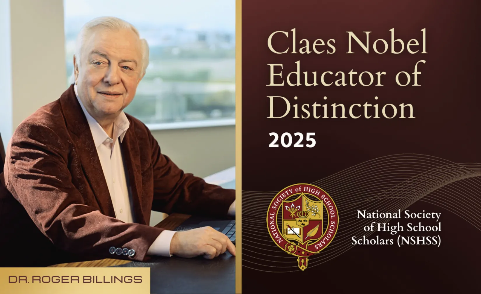 Dr. Billings NSHSS Dr. Roger Billings Named Claes Nobel Educator of Distinction